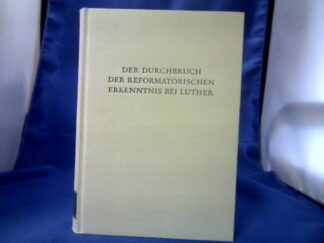 <b>Lohse  (Hrsg.), Bernhard.</b><br />Der Durchbruch der reformatorischen Erkenntnis bei Luther