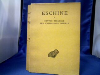 <b>Aischines und Victor Martin  (Ed.).</b><br />Eschine Discours, Tome I: Contre Timarque - Sur L´Ambassade infidele. Griechisch-Französisch. Texte etabli et traduit par Victor Martin er Guy de Bude.