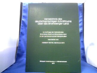 <b>Rister (Bearb.), Herbert.</b><br />Verzeichnis des deutschsprachigen Schrifttums über das Bromberger Land.