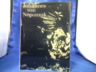 <b>Johannes von Nepomuk und Franz (Mitwirkender) Matsche.</b><br />Johannes von Nepomuk : [Ausstellung d. Adalbert-Stifter-Vereins in Zusammenarb. mit d. Münchner Stadtmuseum, dem Oberhausmuseum Passau, dem Österr. Museum f. Angewandte Kunst in Wien u.d. Bayer. Rundfunk, 1971, anlässl. d. 250. Wiederkehr d. Seligsprechung d. Johannes von Nepomuk. Ausstellungskatalog].