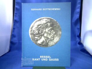 <b>Gottschewski, Gerhard.</b><br />Bessel, Kant und Gauss.