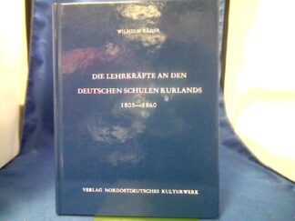 <b>Räder, Wilhelm (Verfasser) und Erik (Mitwirkender) Amburger.</b><br />Die Lehrkräfte an den deutschen Schulen Kurlands : 1805 - 1860.