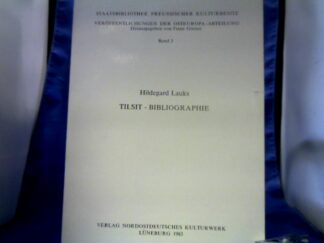<b>Lauks, Hildegard (Verfasser).</b><br />Tilsit-Bibliographie.