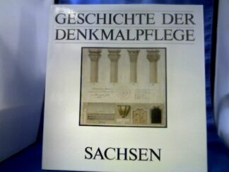 <b>Magirius, Heinrich (Mitwirkender).</b><br />Geschichte der Denkmalpflege; Teil: Sachsen : von den Anfängen bis zum Neubeginn 1945.