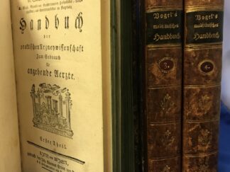 <p class="headtitle">Vater des deutschen Seebades</p><b>Vogel, Samuel Gottlieb.</b><br />Handbuch der practischen Arzneywissenschaft zum Gebrauche für angehende Aerzte. Bände 1, 3 und 4