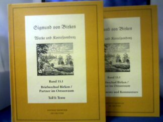 <b>Birken, Sigmund von, Klaus Garber (Hrsg.) und Ferdinand van Ingen (Hrsg. ).</b><br />Der Briefwechsel zwischen Sigmund von Birken und Mitgliedern des Pegnesischen Blumenordens und literarischen Freunden im Ostseeraum. Hrsg. von Hartmut Laufhütte und Ralf Schuster. Teil I: Texte. + Teil II: Apparate unf Kommentare = 2 Bände. =(Werke und Korrespondenz. Hrsg. von Klaus Garber u.a., Band 13. I/II.)