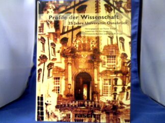 <b>Künzel, Rainer (Herausgeber).</b><br />Profile der Wissenschaft : 25 Jahre Universität Osnabrück.