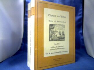 <b>Birken, Sigmund von, Klaus Garber (Hrsg.) und Ferdinand van Ingen (Hrsg. ).</b><br />Der Briefwechsel zwischen Sigmund von Birken und Mitgliedern des Pegnesischen Blumenordens und literarischen Freunden im Ostseeraum. Hrsg. von Hartmut Laufhütte und Ralf Schuster. Teil I: Texte. + Teil II: Apparate unf Kommentare = 2 Bände. =(Werke und Korrespondenz. Hrsg. von Klaus Garber u.a., Band 13. I/II.)