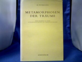 <b>Petriconi, H.</b><br />Metamorphosen der Träume. Fünf Beispiele zu einer Literaturgeschichte als Themengeschichte. Mit einem Nachwort von M. Kruse.