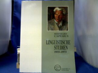 <b>Capesius, Bernhard (Mitwirkender) und Helmut (Herausgeber) Kelp.</b><br />Linguistische Studien 1933 - 1973. Bernhard Capesius zum 100. Geburtstag.