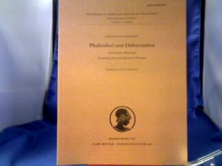 <b>Leonhardt, Jürgen (Verfasser).</b><br />Phalloslied und Dithyrambos : Aristoteles über den Ursprung des griechischen Dramas.