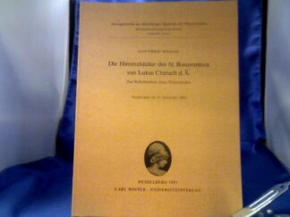 <b>Seebaß, Gottfried (Verfasser).</b><br />Die Himmelsleiter des hl. [heiligen] Bonaventura von Lukas Cranach d[em] Ä[lteren] : zur Reformation eines Holzschnitts ; vorgetragen am 15. Dezember 1984.