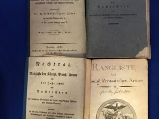 <b></b><br />Rangliste des Königl. Preussischen Arme für das Jahr 1806 [1806, mit gestochener Vignette 156 S.LXVIII, 5 Bl.] ; beiliegend: Rangliste der Königlich Preußischen Armee für das Jahr 1806 mit Nachrichten über das Verhältnis der darin aufgeführten Officiere und Militair Beamte [1827.VII, 378 S.] Nachtrag zur Rangliste der Königl. Preuß. Armee für das Jahr 1806 mit Nachrichten über das nachherige Verhältnis der darin aufgeführten Officiere und Miltär-Beamten, enthaltend die seit dem Erscheinen der ersten Auflage eingetretenen Veränderungen und inzwischen eingezogenen näheren Nachrichten. [12 S.], beiliegend: Namensregister  zur Rangliste der Königl. Preußischen Armee für das 1806 mit Nachrichten über das nachherigen Verhältniß der darin augeführten Officiere und Militär-Beamten enthaltend die Seitenzahl eines Jeden in der ersten Auflage und I., in der zweiten Auflage unter II. [1835, 102 S.]