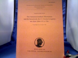 <b>Wolf, Joseph Georg (Verfasser).</b><br />Das Senatusconsultum Silanianum und die Senatsrede des C. Cassius Longinus aus dem Jahre 61 n. Chr.
