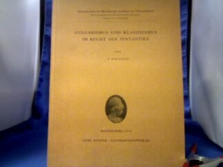 <b>Wieacker, F.</b><br />Vulgarismus und Klassizismus im Recht der Spätantike.