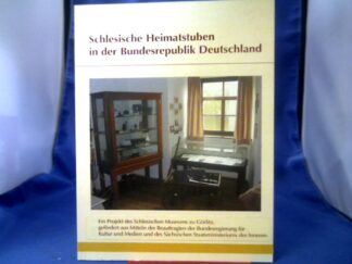 <b>Schlesisches Museum Görlitz.</b><br />Schlesische Heimetstuben in der Bundesrepublik Deutschland.