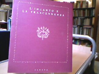 <b>Eccher, Danilo (Hrsg.).</b><br />Lincanto e la trascendendza. (Der Zauber und die Transzendenz Ausstellung 1994 Val Sugano (Trento) Castel Ivano