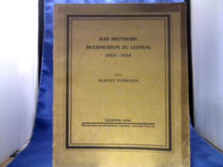 <b>Schramm, Albert.</b><br />Das deutsche Buchmuseum zu Leipzig 1885-1925.