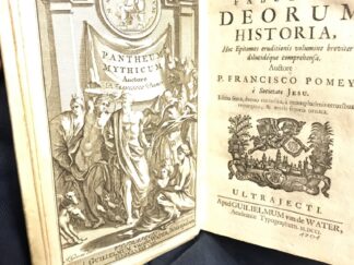 <b>Pomey, Francoise Antoine.</b><br />Pantheum mythicum seu de fabulosa Deorum Historia, Hoc Epitomes eruditionis volumine breviter dilucideque comprehensa.
