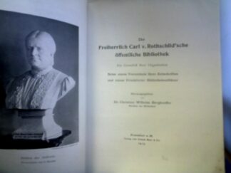 <b>Berghoeffer (Hrsg.), Christian Wilhelm.</b><br />Die Freiherrlich Carl v. Rothschild´sche öffentliche Bibliothek. Ein Grundriß ihrer Organisation.