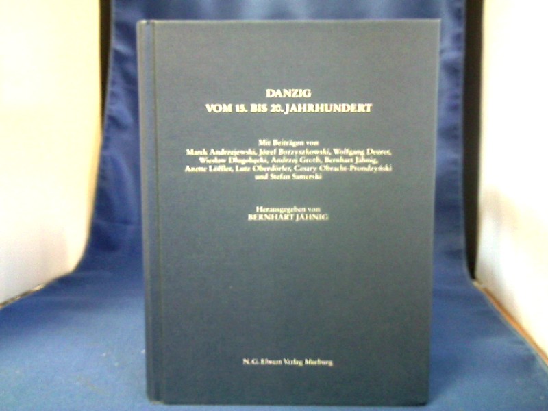 <b>Andrzejewski, Marek (Mitwirkender) und Bernhart (Herausgeber) Jähnig.</b><br />Danzig vom 15. bis 20. Jahrhundert.