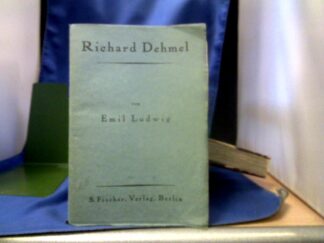 <b>Ludwig, Emil.</b><br />Richard Dehmel.