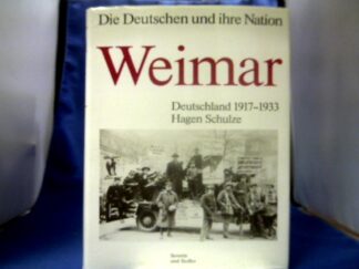<b>Schulze, Hagen.</b><br />Weimar. Deutschland 1917-1933.