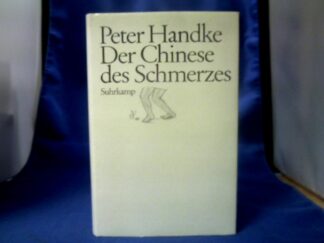 <b>Handke, Peter.</b><br />Der Chinese des Schmerzes.