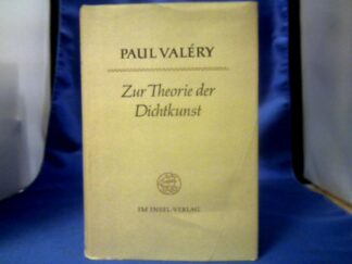 <b>Valéry, Paul.</b><br />Zur Theorie der Dichtkunst. Aufsätze und Vorträge. Übertragen von Kurt Leonhard.