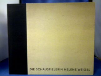 <b>Weigel, Helene und Bertolt Brecht (Texte).</b><br />Die Schauspielerin Helene Weigel. Ein Fotobuch. Texte von Bertot Brecht.