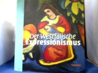 <b>Albrecht, Matthias (Mitwirkender), Jutta (Herausgeber) Hülsewig-Johnen und Thomas (Herausgeber) Kellein.</b><br />Der westfälische Expressionismus : [begleitet die Ausstellung "Der Westfälische Expressionismus" in der Kunsthalle Bielefeld vom 31.10.2010 bis 20.2.2011].