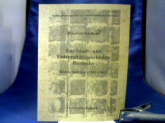 <b>Schnitzler, Elisabeth.</b><br />Zur Stadt- und Universitätsgeschichte Rostocks. Kleine Beiträge (1941-1961)