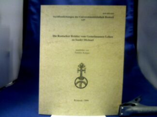 <b>Krüger (Bearb.), Nilüfer.</b><br />Die Rostocker Brüder vom Gemeinsamen Leben zu Sankt Michael. Hommage zur baulichen Vollendung des ehemaligen Michaelisklosters im Herbst 1999.
