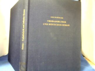 <b>Köhler, Erich.</b><br />Trobadorlyrik und höfischer Roman. Aufsätze zur französischen und provenzalischen Literatur des Mittelalters.