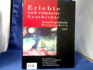 <b>Pszczolkowski (Hrsg.), Tomasz und Karol Czejarek (Hrsg.).</b><br />Erlebte und erinnerte Geschichte. Deutsch-polnische Biographien. Teil II. 2 Bände, jeweils in Deutsch und in Polnisch in 1 Band.