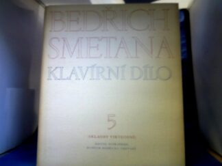 <b>Smetana, Bedrich und Hana Sequardtova (Hrsg.).</b><br />Klavirni Dilo. Skladby virtuosni. Svazek paty. Einführung in Tschechisch, Russisch, Deutsch und Englisch.