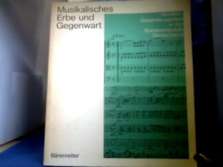 <b>Bennwitz, Hanspeter (Herausgeber).</b><br />Musikalisches Erbe der Gegenwart : Musiker-Gesamtausgen in der Bundesrepublik.