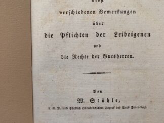 <b>Stühle, Winold.</b><br />Ueber den Ursprung des Leib-Eigentums in Westfalen : nebst verschiedenen Bemerkungen über die Pflichten der Leibeigenen und die Rechte der Gutsherren / von W. Stühle