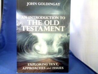 <b>Goldingay, John.</b><br />An Introduction to the Old Testament: Exploring Text Approaches and Issues.