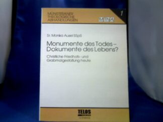 <b>Ausel SSpS, Sr. Monika.</b><br />Monumente des Todes - Dokumente des Lebens.