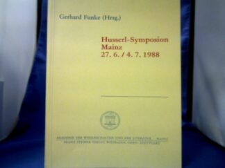 <b>Funke (Hrsg.), Gerhard.</b><br />Husserl-Symposion Mainz 27.6./4.7. 1988. Mit Beiträgen von Gerhard Funke, Klaus Held, Iso Kern und Thomas M. Seebohm.