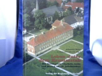 <b>Meier, Johannes (Herausgeber) und Jochen (Hrsg.) Ossenbrink.</b><br />Leben unter dem Krummmstab : die Kirchspiele Clarholz, Lette und Beelen im 18. Jahrhundert.