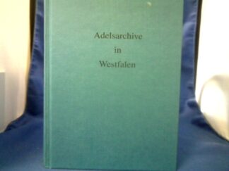 <b>Bockhorst (Bearb.), Wolfgang.</b><br />Adelsarchive in Westfalen.