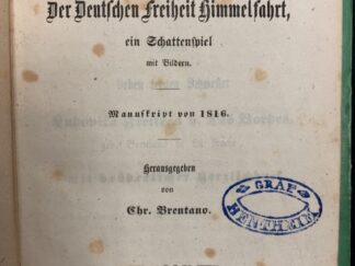 <b>Brentano, Christian.</b><br />Der unglückliche Franzose oder Der Deutschen Freiheit Himmelfahrt. Ein Schattenspiel mit Bildern.