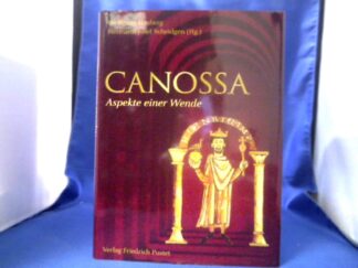<b>Hasberg, Wolfgang (Herausgeber) und Hermann-Josef (Herausgeber) Scheidgen.</b><br />Canossa : Aspekte einer Wende.
