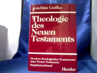 <b>Gnilka, Joachim (Verfasser).</b><br />Theologie des Neuen Testaments.