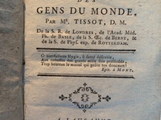 <b>Tissot, Samuel Auguste André David.</b><br />Essai sur les maladies des gens du monde.