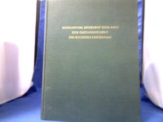 <b>Borst, Arno (Herausgeber).</b><br />Mönchtum, Episkopat und Adel zur Gründungszeit des Klosters Reichenau.