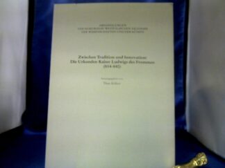<b>Kölzer, Theo (Mitwirkender).</b><br />Zwischen Tradition und Innovation: die Urkunden Kaiser Ludwigs des Frommen (814 - 840) : Referate des Kolloquiums der Nordrhein-Westfälischen Akademie der Wissenschaften und der Künste am 19. April 2013 in Bonn.