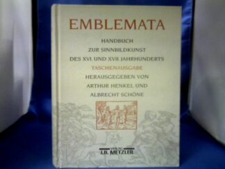 <b>Henkel, Arthur (Hrsg.) und Albrecht (Hrsg.) Schöne.</b><br />Emblemata : Handbuch zur Sinnbildkunst des XVI. und XVII. Jahrhunderts.